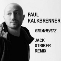 Paul Kalkbrenner - Gigahertz (Jack Striker Remix) - Free Download by Jack Striker