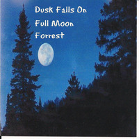 Draven Josh Presents: Dusk Falls On Full Moon Forrest by DJ Draven Josh
