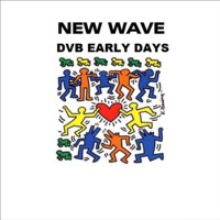 The Early Days 5 (New Wave, Liaisons Dangereuses) by DVB Early Sounds
