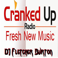 Cranked Up Radio Episode 014_Fletchers BdayBash 22.04.2016 by Fletcher Burton