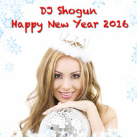 DJ Shogun - Happy New Year 2016-01-08 by DJShogun