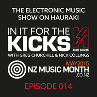 In It For The Kicks Episode 014 - 15 May 2015 by Nick Collings