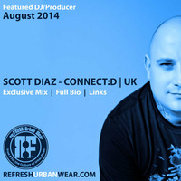Scott Diaz - CONNECT:D (UK) reFreshUrbanWear.com Feature August 2014 by J.Patrick