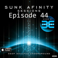 Sunk Afinity Sessions Episode 44 by Sunk Afinity Sessions by Japhet Be