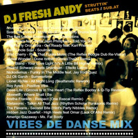 Vibes De Danse / Live Recorded DJ Mix by Fresh Andy by Fresh Andy
