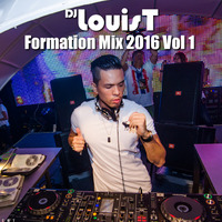DJ LouisT Formation Mix 2016 Vol 1 by DJ LouisT