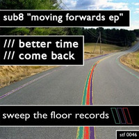 Sub8 - Moving Forwards (Sweep the Floor Records)
