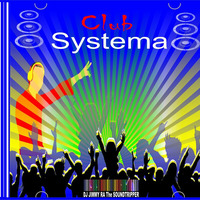 Soundtripper Club Systema by DJ Jimmy RA The SOUNDTRIPPER