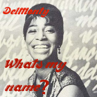 Whats My Name? by DelMonty