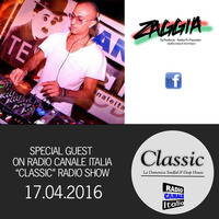 ▶ ZAGGIA ◀ RADIO CANALE ITALIA - CLASSIC Radio Show - 17.04.16 FREE DOWNLOAD by ZAGGIA