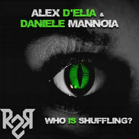 R2R036 - Alex Delia & Daniele Mannoia - Who Is Shuffling? by Alex D'Elia Official