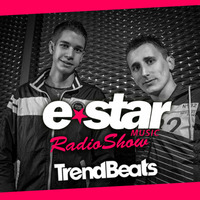 TRENDBEATS @ E-STAR MUSIC RADIO SHOW #007 (Available for DOWNLOAD / Disponible en DESCARGA) by trendbeats
