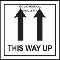 Going Vertical - Episode 048 by Inclined Plane