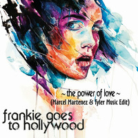 Frankie goes to Hollywood - Power of Love (Marcel Martenez &amp; Tyler Music Edit) by Tyler Music