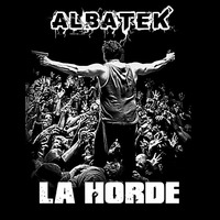 AlbaTeK - La Horde by AlbaTeK