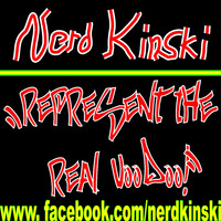 Represent The Real VooDoo! by Nerd Kinski