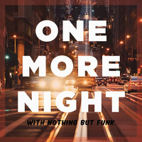 One More Night Podcast 01 by Nothing But Funk