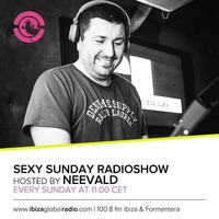 neeVald pres. Sexy Sunday Radio Show 299,9 - IBIZA GLOBAL RADIO by neevald