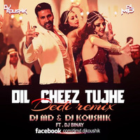 Dil Cheez Tujhe Dedi (Remix) - Dj MD & Dj Koushik & Dj Binay by Dj MD & Dj Koushik