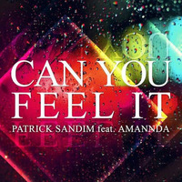 Patrick Sandim Ft. Amannda - Can U Feel It (Fabio Campos Remix) by Dj Fabio Campos
