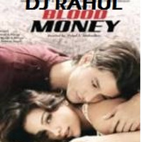 Blood Money Teri Yaadon Ne Remix  DEMO( Dj Rahul DXB) by DjRaw Rahul Wadhwani