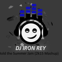 Dj Iron Rey - Hold the Summer Jam (2k15 Mashup) by Dj Iron Rey