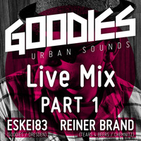 DJ Eskei83 &amp; Reiner Brand - Goodies Live Mix Part 1 by DJ Shusta