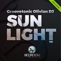 Groovetonic - Sunlight(Original Mix)[BedroomMuzik]Out by groovetonic