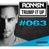 #063 TRUMP IT UP RADIO - LIVE by Ronnsn by RONNSN