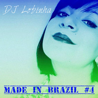MADE In BRAZIL #4 (Best Of '14) by DJ Lobinha
