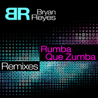 Bryan Reyes - Rumba Que Zumba (Original Track) Available NOW! by Bryan Reyes