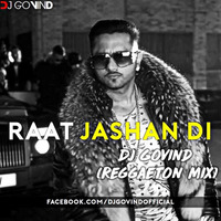 DJ Govind - Raat Jashan Di (Reggaeton Mix) by DJ Govind