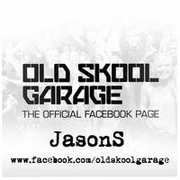 Old Skool Garage 3 by Jason S - Jason StaffordDj