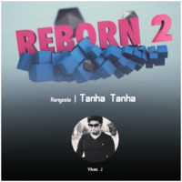 02 REBORN 2 - Rangeela - Tanha Tanha (Vikas J Remix) by Mr Jammer