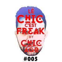 Le Chic C'est Freak #005 by Chic_Ago