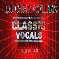 Classic Vocals Volume 8 by DJ Chris Collins