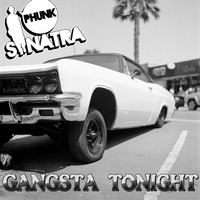 Phunk Sinatra - Gangsta Tonight.mp3 by Phunk Sinatra