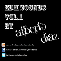 EDM Sounds Vol.1 by Alberto Diaz by Alberto Diaz Dj