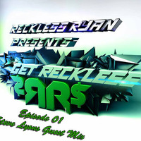 Reckless Ryan - Get Reckless 01 (Steve Lyons Guest Mix) by RecklessRyan