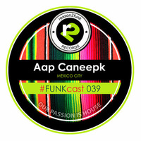 #FUNKcast - 039 (Aap C) by Reason 2 Funk