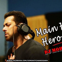 Main Hoon Hero Tera Ft Salman Khan - Remix - Dj Mohit. by Dj Mohit Official