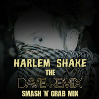 Baauer - Harlem Shake (The Dave Remix Smash n Grab Mix) [Download] by Dave RMX