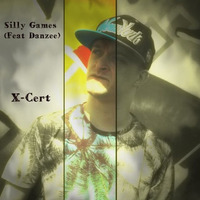 Silly Games CLIP (Feat Danzee) XCert Forthcoming on RollingBeat Records by X-Cert (X-Certificate)