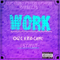 Work (OG C x Kid Chnce) by GasgangOE