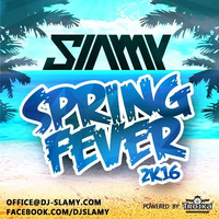 Spring Fever 2016 by DJ SLAMY
