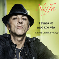 Neffa - Prima Di Andare Via (Simone Oriana Bootleg) by Simone Oriana