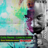 Cutty Ranks - Limp by Limp (Guss Umbabarauma mashup) by DJ GUSS