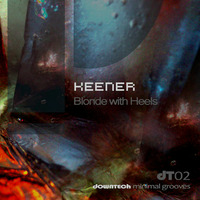 Keener - Blonde with Heels (Nate Jones Remix) by Downtech