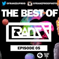 The Best Of Franz Episode 05 @FRANZPRODPHOTO @Franzdjprod (EN UNA PISTA) by Francisco Manuel Mestre Redondo