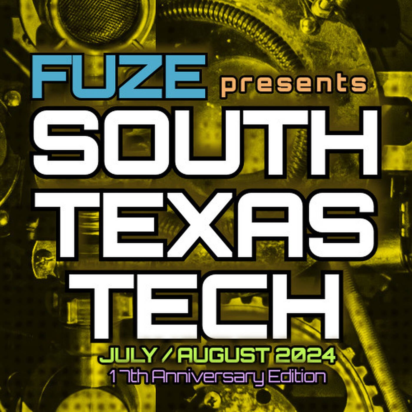 Fuze presents :: SOUTH TEXAS TECH :: July  / August 2024 (17th Anniversary Episode) episode artwork